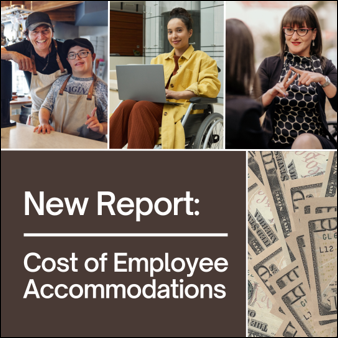 New Report: Cost of Employee Accommodations. People with various disabilities in the workplace next to an image of money